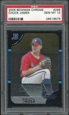 2005 Bowman Chrome Chuck James 1st Bowman Prospect Card #298 PSA 10 GEM MINT MT