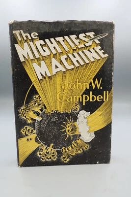 JOHN W. CAMPBELL First Edition 1st Ed THE MIGHTIEST MACHINE HC DJ 1947 - Image 1 of 4