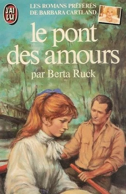 Le pont des amours : Les romans préférés de Barbara Cartland : Collection : J'ai - Photo 1/2