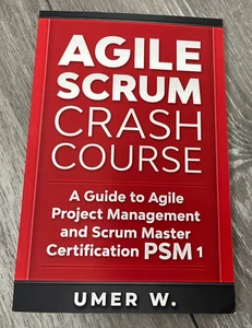 Agile Scrum Crash Course: A Guide to Agile Project Management and Scrum Manage.. - Bild 1 von 8
