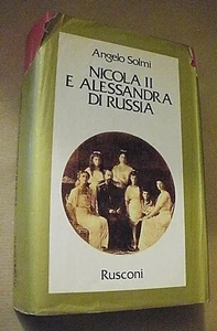 Angelo Solmi NICOLA II E ALESSANDRA DI RUSSIA / prima edizione Rusconi 1989 - Imagen 1 de 1