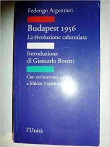 LIBRO: Budapest 1956, La Rivoluzione Calunniata USATO - Picture 1 of 1