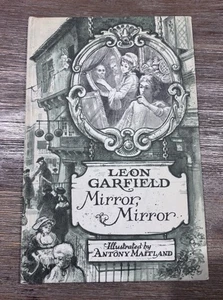 Mirror Mirror by Leon Garfield. Illustrated By Anthony Maitland. 1976 Hard Cover - Picture 1 of 5