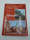 Steel Wheels and Rubber Tyres: Vol 1: Transport Around Oldham 1930's G Hilditch