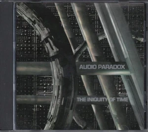 AUDIO PARADOX The Iniquity Of Time (CD, 1999, Audio Paradox Music) - Imagen 1 de 5