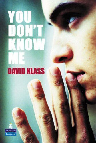 You Don't Know Me? (New Longman Literature 11-14) By David Klass