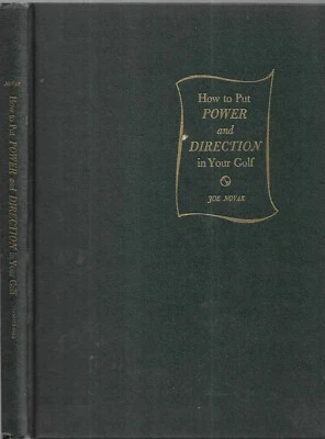 How to Put Power and Direction in your golf. by Joe Novak. N.Y. 1954. 1st.ed.  - Image 1 of 2