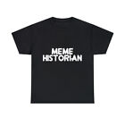 Meme Historian Graphic Tee Shirt, S-5XL