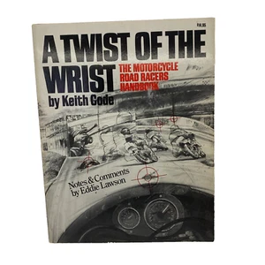 A Twist Of The Wrist Keith Code Motorcycle Road Racers Handbook 1st Ed, 2nd Pnt - Picture 1 of 9