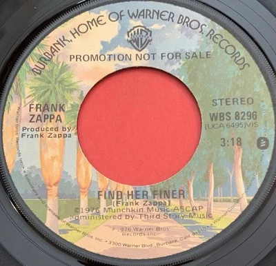 Frank Zappa - Find Her Finer 45rpm Promo Vinyl 7" Single - Mono / Stereo - 1976 - Image 1 of 2