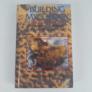 Building Mycology: Management of Decay and Health in Buildings by Jagjit Singh - Picture 1 of 16