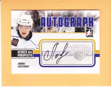 ANDREI LOKTIONOV #A-AL 2009 10 ITG HEROES AND PROSPECTS AUTOGRAPH MONARCHS 