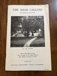 The High Calling by Howard B. Rand Destiny Publishers 1948 1ST ED. *NICE!! - Picture 1 of 6