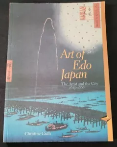 Art of Edo Japan: The Artist and the City 1615-1868 by Christine Guth, PB 1996 - Picture 1 of 2