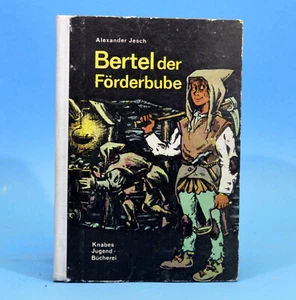 Bertel der Förderbube | Alexander Jesch | Knabes Jugendbücherei | DDR 1984 - Bild 1 von 1