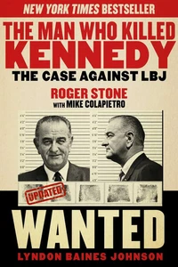 The Man Who Killed Kennedy | The Case Against LBJ | Roger Stone | Taschenbuch - Bild 1 von 1