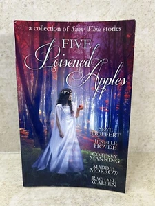 Five Poisoned Apples by Skye Hoffert (2018, Trade Paperback) Snow White Stories - Picture 1 of 7