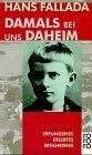 Damals bei uns daheim. von Fallada, Hans | Buch | Zustand gut - Bild 1 von 2