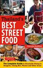 A Thailand&#39;s Best Street Food: The Complete Guide to Streetside Dining in Bangko
