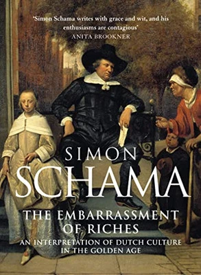 The Embarrassment of Riches: An Interpretation of ... by Schama, Simon Paperback - Image 1 of 2