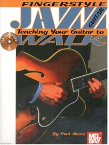 MEL BAY FINGERSTYLE JAZZ GUITAR MUSIC BOOK/CD TEACHING YOUR GUITAR TO WALK NEW - Bild 1 von 1