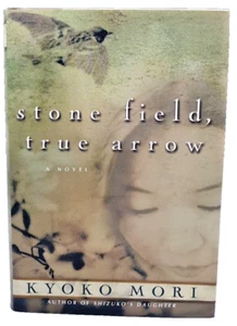 Stone Field, True Arrow By Kyoko Mori: Hardback First Edition 2000 . Q8 - Picture 1 of 7