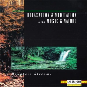 Relaxation & Meditation With Music & Nature - Mountain Streams (CD) - Bild 1 von 5