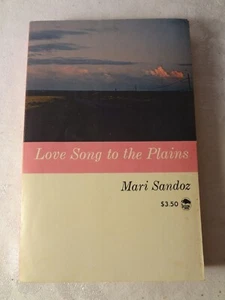 Love Song to the Plains: Mari Sandoz- Paperback  1961 - Picture 1 of 16