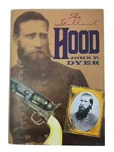 1995 Gallant Hood by John P Dyer HC with DJ Civil War Study Confederacy LIKE NEW - Picture 1 of 12