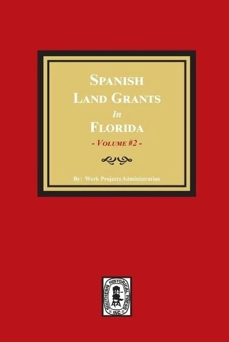Work Progress Admini Spanish Land Grants in Florida, 1752-1786. (Vo (Paperback) - Image 1 of 1