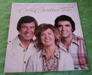 The Bill Gaither Trio - The Very Best Of The Very Best LP 1978 Word Inner Sleeve - Picture 1 of 6