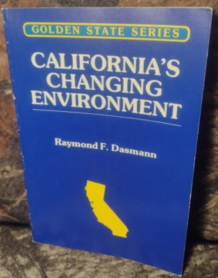 California's Changing Environment by Raymond Dasmann -Paperback 1981 1st Print - Image 1 of 4