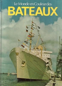 El Mundo En Colores De Los Barcos 1981 Bien Ilustrado Marítimo - Imagen 1 de 1