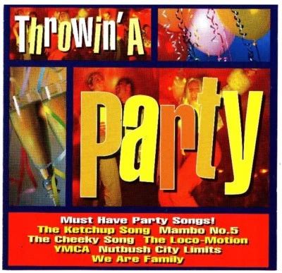Throwin' A Party : Must Have Party Songs - Various - 20 Songs / CD NM 2003 - Image 1 of 2
