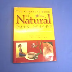 El libro completo del alivio natural del dolor por Richard Thomas - Libro de bolsillo - Imagen 1 de 7
