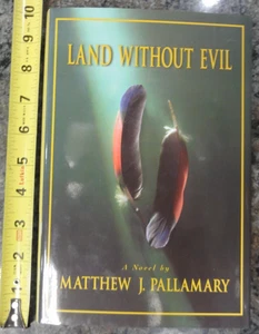 Land Without Evil Signed 1st Edition Matthew J. Pallamary HCDJ - Imagen 1 de 11