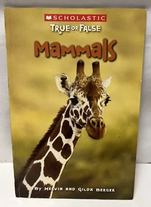 Scholastic True or False: Mammals (Scholastic True Or False) - VERY GOOD - Picture 1 of 9