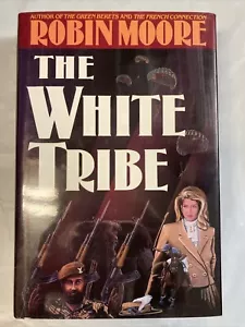 The White Tribe by Robin Moore Rhodesian Bush War RHODESIA LIKE NEW! - Picture 1 of 1