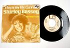 Shirley Bassey – This Is My Life (La Vita) Vinile 7" NM/G AM785