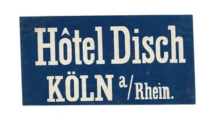 Vintage Hotel Luggage Label HOTEL DISCH Koln a Rhein  Cologne Germany - Picture 1 of 2
