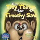The Tiny Things That Timothy Saw By Ariadne Appletree ( - Paperback New Ariadne