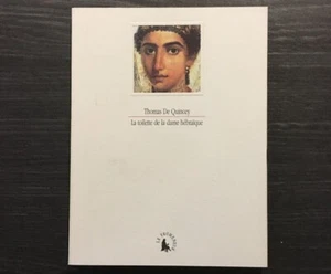Thomas de Quincey - La Toilette de la dame hébraïque - Le Promeneur - 1992 - Bild 1 von 1