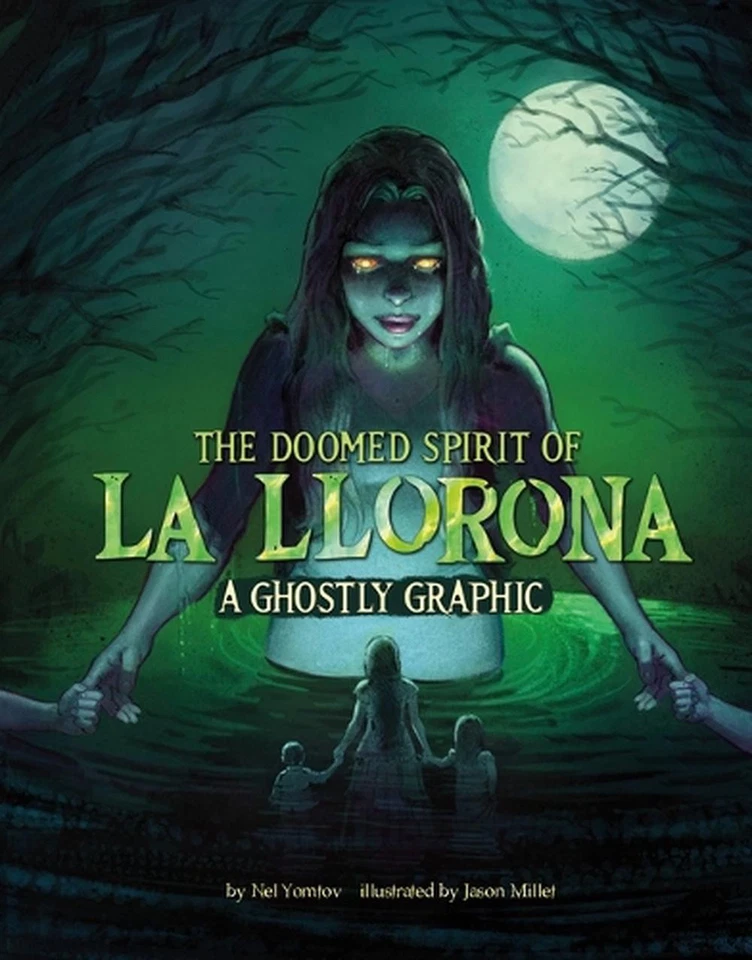 The Doomed Spirit of La Llorona: A Ghostly Graphic by Nel Yomtov Hardcover Book - Image 1 of 1