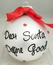Santa Define Good Funny Christmas Glass Ornament White 3" Ball Gift Kurt Adler