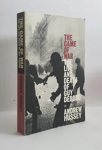 Guy DEBORD Situationist Bio Game of War Life & Death Andrew HUSSEY pbk 1st 2002 - Picture 1 of 1
