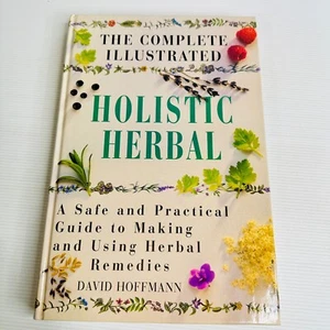 The Complete Illustrated Holistic Herbal by David Hoffman - Alternative Medicine - Picture 1 of 15