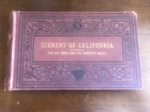 RARE BOOK Scenery Of California The Big Trees & Yosemite Valley Nelson Son GUIDE - Picture 1 of 5
