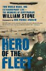 Hero of the Fleet: Two World Wars One Extraordinary Life - The Memoirs of Centen