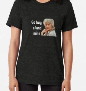 Golden Girls go hug a landmine Tri-blend T-Shirt -Medium unisex - Picture 1 of 3