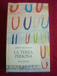 ORESTE DEL BUONO-LA TERZA PERSONA-MONDADORI 1965-PRIMA EDIZIONE - Imagen 1 de 1
